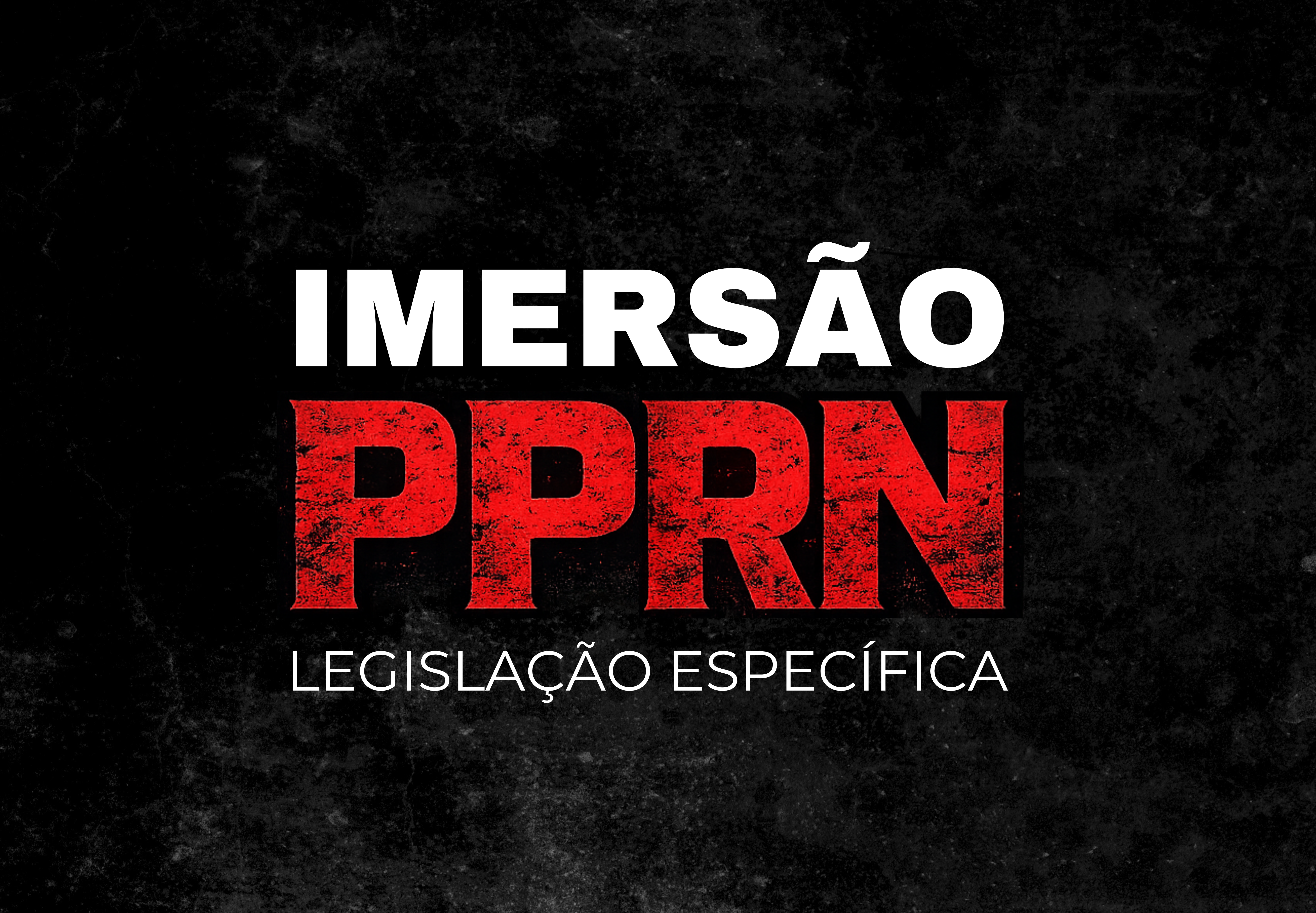Imersão PPRN: Legislação Específica - Assis Maia